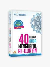 40 Alasan Anda Menghafal Al- Quran