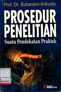 Prosedur Penelitaian Suatu Pendekatan Praktik
