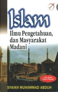 Islam Ilmu Pengetahuan, dan Masyarakat Madani
